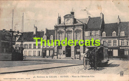 CPA 62 ENVIRONS DE CALAIS GUINES PLACE DE L'HOTEL DE VILLE TRAM - Guines