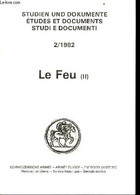 Studien Und Dokumente étude Et Documents Studi E Documenti - Le Feu Fascicule N°2. - Collectif - 1982 - Français