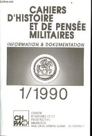 Cahiers D'histoire Et De Pensée Militaires Information & Dokumentation N°1 1990 - In Memoriam - Le Colonel Henri Guisan - Français