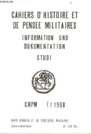 Cahiers D'histoire Et De Pensée Militaires Information Und Dokumentation Studi Chpm I/1988 - Editorial - Le Combat Indiv - Français