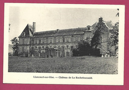 Liancourt-sur-Oise (60) Château De La Rochefoucauld 2scans - Liancourt