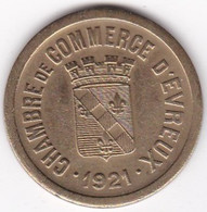 Nécessité Evreux. Chambre De Commerce. Essai 25 Centimes 1921, En Laiton - Pruebas