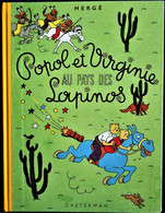 HERGÉ - POPOL Et VIRGINIE Au Pays Des LAPINOS - CASTERMAN - ( Fac-Similé De L'édition De 1952 ) . - Hergé