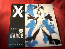 EXP  / WELCOME  TO THE DANCE - 45 T - Maxi-Single