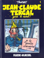 Jean-Claude Tergal 1 Garde Le Moral! EO BE Fluide Glacial 10/1990 Tronchet (BI7) - Jean-Claude Tergal