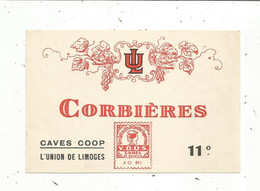 étiquette De Vin,  CORBIERES ,11° , L'UNION DE LIMOGES ,CAVES COOP - Otros & Sin Clasificación