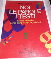 "Noi Le Parole I Testi. Schede Operative Per La Competenza Linguistica 1" Di Maria Bernini - Cours De Langues