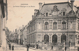 SAUMUR. - La Caisse D'Epargne Et Rue Dacier - Saumur