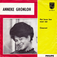 * 7" *  ANNEKE GRÖNLOH - HET LEVEN KAN MOOI ZIJN / CIMERONI (Holland 1963) - Autres - Musique Néerlandaise