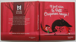 LIVRET IL FAUT AIDER LE PETIT CHAPERON ROUGE  .  ALEXANDRE JARDIN  HERVE LE  GOFF    . HACHETTE JEUNESSE - Hachette