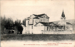 Saint-Pantaléon-les-Vignes Canton De Grignan Groupe Scolaire Et La Mairie School Petit Village Drôme 26770 N°123 TB.Etat - Sonstige & Ohne Zuordnung