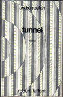 AILLEURS ET DEMAIN "TUNNEL " ANDRE RUELLAN  DE 1973 AVEC 240 PAGES - Robert Laffont