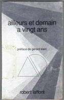 AILLEURS ET DEMAIN "  AILLEURS ET DEMAIN A VINGT ANS "   DE 1990 AVEC 122 PAGES - Robert Laffont