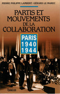 PARTIS ET MOUVEMENTS DE LA COLLABORATION PARIS 1940 1944 - Français