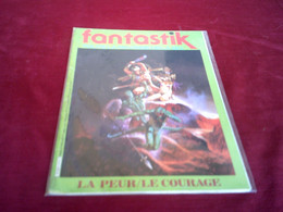 Fantastik   N° 11  LA PEUR LE COURAGE - Fantastic 7