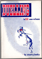 Duelling In Old New Orleans - Stuart. O. Landry 1950 - 52 P Illustrées - 1950-Maintenant