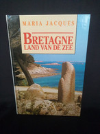 Bretagne Land Van De Zee - Maria Jacques - Davidsfonds Leuven - Geographie
