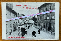 SALUTI DA VINCI - PIAZZA LEONARDO -VIAGGIATA  1907  - P.F.255 - 503 - Other & Unclassified