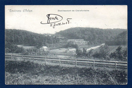 Environs D' Arlon. Etablissement De Clairefontaine. 1908 - Arlon