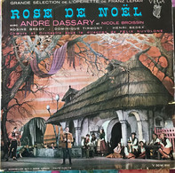 ROSE De NOEL  -  André DASSARY, Nicole BROISSIN, Henri CHANARON Etc .. 6 Dédicaces - Opera