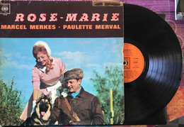 ROSE-MARIE - Marcel MERKEL, Paulette MERVAL, Dominique TIRMONT (3 Dédicaces) - Opéra & Opérette