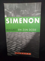 Maigret En Zijn Dode - Georges Simenon - Détectives & Espionnages