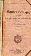 Manuel Pratique à L'usage Des Militaires De Tous Grades De La Gendarmerie - 7e édition 1921. - Capitaine Lamotte - 1921 - Français