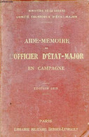 Aide-mémoire De L'officier D'état-major En Campagne - Comité Technique D'état-major - édition 1913. - Ministère De La Gu - Français