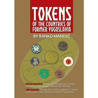 Catalogue Book Tokens Of The Countries Of Former Yugoslavia  Ranko Mandic 2012 - Boeken Over Verzamelen