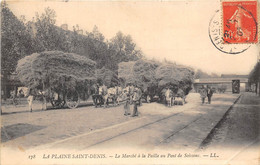 93-LA-PLAINE-SAINT-DENIS- LE MARCHE A LA PAILLE AU PONT DE SOISSONS - Altri & Non Classificati