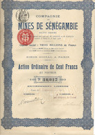 COMPAGNIE  DES MINES DE SENEGAMBIE -ACTION DE 100 FRS - ANNEE 1908 - Miniere