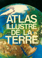 Atlas Illustré De La Terre De Claudio Smiraglia (1979) - Mappe/Atlanti