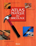 Atlas Pratique Du Bricolage De Collectif (1999) - Bricolage / Technique