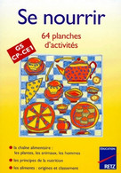 Se Nourrir Gs-cp-ce1. 64 Planches D'activité Pour La Classe De N. Herr (1998) - 0-6 Ans