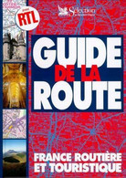 Guide De La Route. France Routière Et Touristique De Collectif (1997) - Kaarten & Atlas