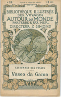 Bibliotheque Illustree Des Voyages Au Tour Du Monde - N° 29 - VASCO DE GAMA - Castonnet Des Fosses - Geografia