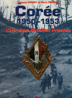 COREE 1950 1953 L HEROIQUE BATAILLON FRANCAIS ONU GUERRE ASIE - Français