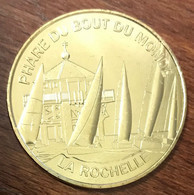 17 LA ROCHELLE LE PHARE DU BOUT DU MONDE MDP 2016 MEDAILLE SOUVENIR MONNAIE DE PARIS JETON TOURISTIQUE MEDAL COIN TOKENS - 2016