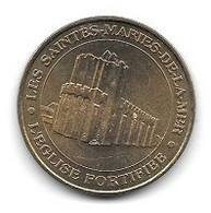 Médaille Touristique, Monnaie De Paris , Ville  LES SAINTES MARIE DE LA MER, L' EGLISE FORTIFIÉE  ( 13 ) COTE 48 € - Ohne Datum