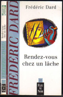 FREDERIC DARD N° 27 " RENDEZ-VOUS CHEZ UN LACHE " FLEUVE-NOIR DE 1999 - Fleuve Noir