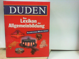 Duden - Lexikon Der Allgemeinbildung - Bescheid Wissen, Mitreden Können - Léxicos