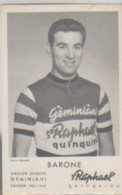 CYCLISME. Coureurs. BARONE Groupe Sportif Géminiani (Saison 1957-58) + Au Dos Pub ST RAPHAËL - Ciclismo