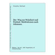 Der  Weg Zur Wahrheit Und Freiheit. - Sonstige & Ohne Zuordnung