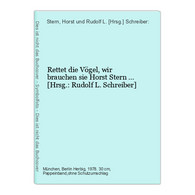 Rettet Die Vögel, Wir Brauchen Sie - Dieren