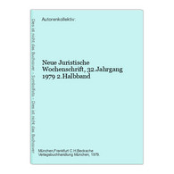 Neue Juristische Wochenschrift, 32.Jahrgang 1979 2.Halbband - Law