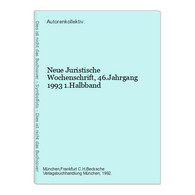 Neue Juristische Wochenschrift, 46.Jahrgang 1993 1.Halbband - Law