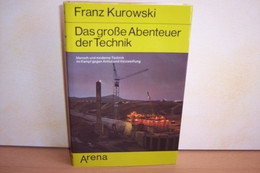 Das  Grosse Abenteuer Der Technik : Mensch U. Moderne Technik Im Kampf Gegen Armut U. Verzweiflung - Technical