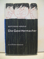 Die  Gewittermacher : Ein Heiterer Roman - Sonstige & Ohne Zuordnung