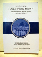 Deutschland Ruckt : Die Junge Republik Zwischen Brüssel, Berlin Und Budapest - Hedendaagse Politiek