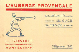 Montélimar * L'Auberge Provençale E. RONDOT Boulevard Marre Desmarais * Carte De Visite Ancienne Illustrée - Montelimar
